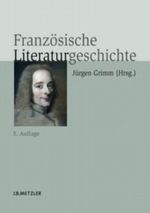 Französische Literaturgeschichte Cover des Buches Französische Literaturgeschichte (ISBN: 9783476021489)