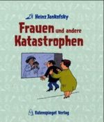 Frauen und andere Katastrophen Cover des Buches Frauen und andere Katastrophen (ISBN: 9783359016083)