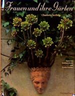 Frauen und ihre Gärten Cover des Buches Frauen und ihre Gärten (ISBN: 9783806728576)