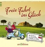 Freie Fahrt ins Glück Cover des Buches Freie Fahrt ins Glück (ISBN: 9783760727417)
