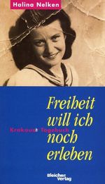 Freiheit will ich noch erleben Cover des Buches Freiheit will ich noch erleben (ISBN: 9783898069540)
