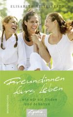 Freundinnen fürs Leben Cover des Buches Freundinnen fürs Leben (ISBN: 9783765519666)