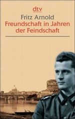Freundschaft in Jahren der Feindschaft Cover des Buches Freundschaft in Jahren der Feindschaft (ISBN: 9783423252553)