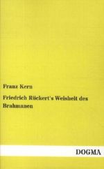 Friedrich Rückert's Weisheit des Brahmanen Cover des Buches Friedrich Rückert's Weisheit des Brahmanen (ISBN: 9783954546572)