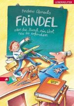 Frindel oder die Kunst, ein Wort neu zu erfinden Cover des Buches Frindel oder die Kunst, ein Wort neu zu erfinden (ISBN: 9783800050482)