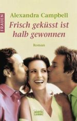 Frisch geküsst ist halb gewonnen Cover des Buches Frisch geküsst ist halb gewonnen (ISBN: 9783404162383)
