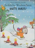 Fröhliche Weihnachten, Matti Maus! Cover des Buches Fröhliche Weihnachten, Matti Maus! (ISBN: 9783314012181)