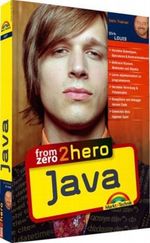 From Zero2Hero: Java Cover des Buches From Zero2Hero: Java (ISBN: 9783827245779)