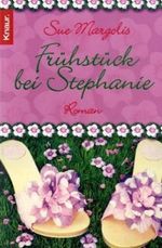 Frühstück bei Stephanie Cover des Buches Frühstück bei Stephanie (ISBN: 9783426629826)
