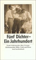 Fünf Dichter – ein Jahrhundert Cover des Buches Fünf Dichter – ein Jahrhundert (ISBN: 9783458342496)