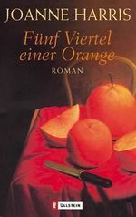 Fünf Viertel einer Orange Cover des Buches Fünf Viertel einer Orange (ISBN: 9783548255323)