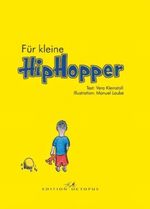 Für kleine HipHopper Cover des Buches Für kleine HipHopper (ISBN: 9783865824660)