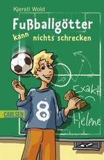 Fußballgötter, Band 2: Fußballgötter kann nichts schrecken Cover des Buches Fußballgötter, Band 2: Fußballgötter kann nichts schrecken (ISBN: 9783551356994)