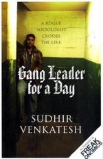 Gang Leader for a Day. Underground Economy, englische Ausgabe Cover des Buches Gang Leader for a Day. Underground Economy, englische Ausgabe (ISBN: 9780713999945)