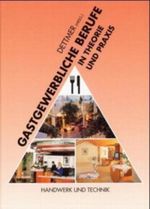 Gastgewerbliche Berufe in Theorie und Praxis Cover des Buches Gastgewerbliche Berufe in Theorie und Praxis (ISBN: 9783582049636)