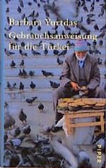 Gebrauchsanweisung für die Türkei Cover des Buches Gebrauchsanweisung für die Türkei (ISBN: 9783492049979)