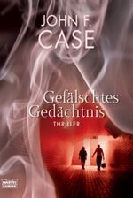 Gefälschtes Gedächtnis Cover des Buches Gefälschtes Gedächtnis (ISBN: 9783404267750)