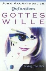 Gefunden: Gottes Wille Cover des Buches Gefunden: Gottes Wille (ISBN: 9783931188320)