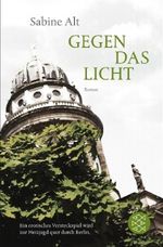 Gegen das Licht Cover des Buches Gegen das Licht (ISBN: 9783596185535)
