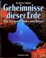 Geheimnisse dieser Erde - Die letzten Wunder und Rätsel Cover des Buches Geheimnisse dieser Erde - Die letzten Wunder und Rätsel (ISBN: 9783860476314)