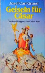 Geiseln für Cäsar Cover des Buches Geiseln für Cäsar (ISBN: 9783785519868)