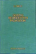 Geistigbehindertenpädagogik Cover des Buches Geistigbehindertenpädagogik (ISBN: 9783891663660)