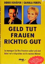 Geld tut Frauen richtig gut Cover des Buches Geld tut Frauen richtig gut (ISBN: 9783478726405)