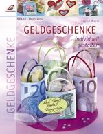 Geldgeschenke individuell gestalten Cover des Buches Geldgeschenke individuell gestalten (ISBN: 9783419534434)