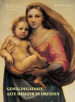 Gemäldegalerie Alte Meister in Dresden Cover des Buches Gemäldegalerie Alte Meister in Dresden (ISBN: 9783422067950)