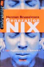 Generation Nix oder Zigarettenasche im Gefrierfach Cover des Buches Generation Nix oder Zigarettenasche im Gefrierfach (ISBN: 9783548312200)