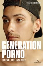 Generation Porno Cover des Buches Generation Porno (ISBN: 9783771644390)
