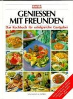 Geniessen mit Freunden Cover des Buches Geniessen mit Freunden (ISBN: 9783625108733)