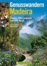 Genusswandern Madeira Cover des Buches Genusswandern Madeira (ISBN: 9783765453274)