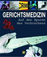 Gerichtsmedizin Cover des Buches Gerichtsmedizin (ISBN: 9783899967197)