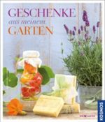 Geschenke aus meinem Garten Cover des Buches Geschenke aus meinem Garten (ISBN: 9783440131237)