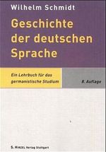 Geschichte der deutschen Sprache Cover des Buches Geschichte der deutschen Sprache (ISBN: 9783777610740)