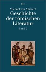 Geschichte der römischen Literatur von Andronicus bis Boëthius Cover des Buches Geschichte der römischen Literatur von Andronicus bis Boëthius (ISBN: 9783423300995)