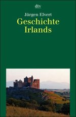 Geschichte Irlands Cover des Buches Geschichte Irlands (ISBN: 9783423045995)