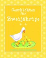 Geschichten für Zweijährige Cover des Buches Geschichten für Zweijährige (ISBN: 9781445419824)