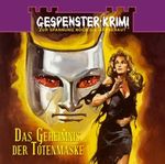 Gespensterkrimi 06. Das Geheimnis der Totenmaske Cover des Buches Gespensterkrimi 06. Das Geheimnis der Totenmaske (ISBN: 9783785731215)