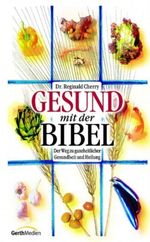 Gesund mit der Bibel Cover des Buches Gesund mit der Bibel (ISBN: 9783894902865)