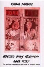 Gesund ohne Kochtopf, aber wie? Cover des Buches Gesund ohne Kochtopf, aber wie? (ISBN: 9783932069819)