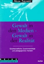 Gewalt in den Medien - Gewalt in der Realität Cover des Buches Gewalt in den Medien - Gewalt in der Realität (ISBN: 9783929061185)