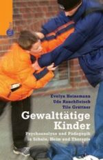 Gewalttätige Kinder Cover des Buches Gewalttätige Kinder (ISBN: 9783530401448)