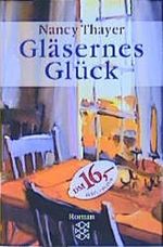 Gläsernes Glück Cover des Buches Gläsernes Glück (ISBN: 9783810520104)