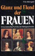 Glanz und Elend der Frauen Cover des Buches Glanz und Elend der Frauen (ISBN: 9783928127769)