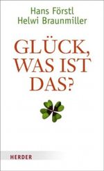 Glück, was ist das? Cover des Buches Glück, was ist das? (ISBN: 9783451297199)