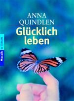 Glücklich leben Cover des Buches Glücklich leben (ISBN: 9783442166527)