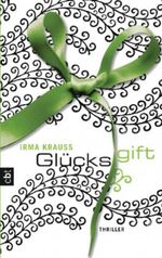 Glücksgift Cover des Buches Glücksgift (ISBN: 9783570160718)