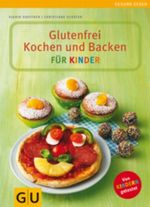 Glutenfrei Kochen und Backen für Kinder Cover des Buches Glutenfrei Kochen und Backen für Kinder (ISBN: 9783833822643)